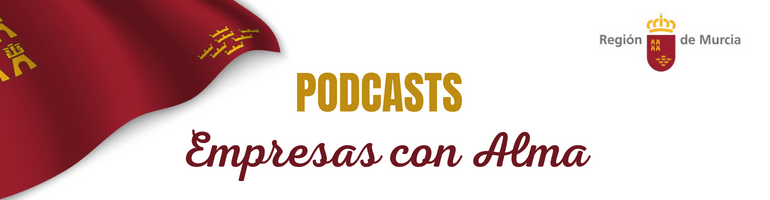 Empresas con alma - Podcast subvencionado por la Comunidad Autónoma de la Región de Murcia